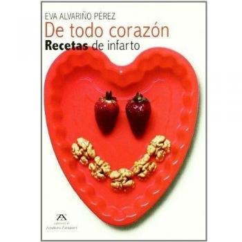 De Todo Corazon - Recetas De Infarto