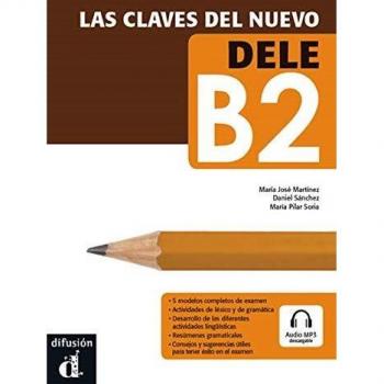 Las claves del nuevo DELE B2 + Audio MP3 - Varios Autores