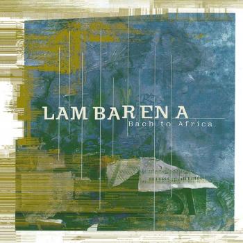 Lambarena: Bach to Africa - Hughes De Courson