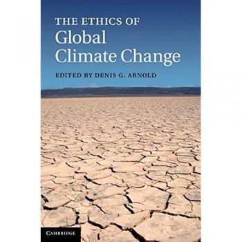 Ética del Cambio Climático Global: Un Enfoque Integral y Sostenible