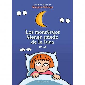 Los monstruos tienen miedo de la luna - Marjane Satrapi