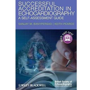 Successful Accreditation in Echocardiography - A Self-Assessment Guide