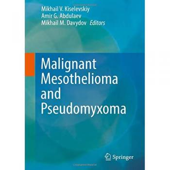 Malignant Mesothelioma and Pseudomyxoma