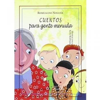 CUENTOS PARA GENTE MENUDA - Romualdo Nogués