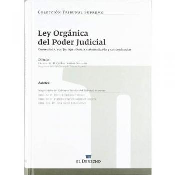 Ley Orgánica del Poder Judicial: comentada con jurisprudencia sistematizada y concordancias