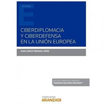 Ciberdiplomacia y Ciberdefensa en la Unión Europea