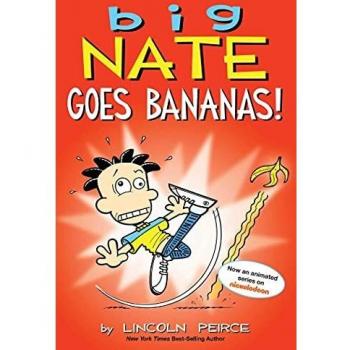 Big Nate Goes Bananas!