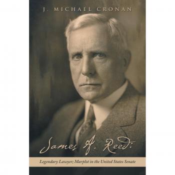 James A. Reed: Abogado Legendario y Obstáculo en el Senado de los Estados Unidos