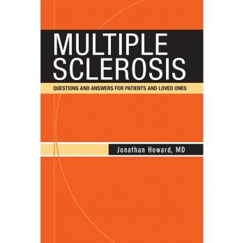 Multiple Sclerosis: Questions and Answers for Patients and Loved Ones