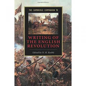 Cambridge Companion to English Revolution Literature and Writing