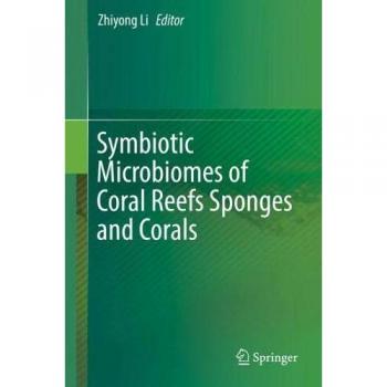Symbiotic Microbiomes of Coral Reefs Sponges and Corals