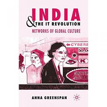India and the IT Revolution: Networks of Global Culture