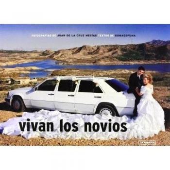 Vivan los novios - Gomaespuma Textos De La Cruz Juan Fotos