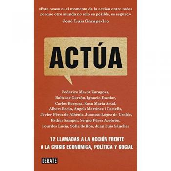 Actúa: 12 llamadas a la acción frente a la crisis económica, política y social