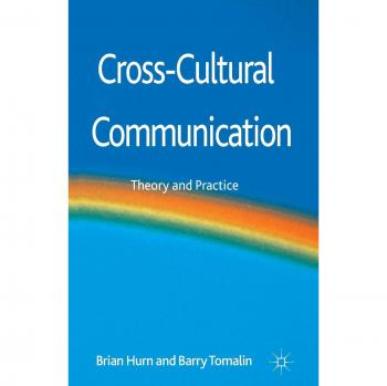 Cross-Cultural Communication: Theory and Practice