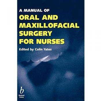 A Manual Of Oral And Maxillofacial Surgery For Nurses