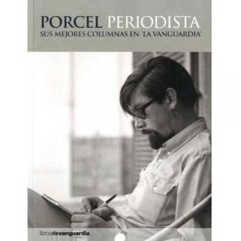 Porcel periodista - sus mejores columnas en la vanguardia