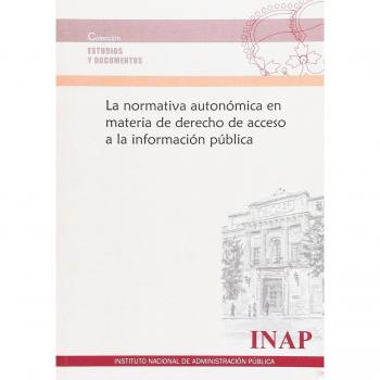 La normativa autonómica en materia de derecho de acceso a la información pública