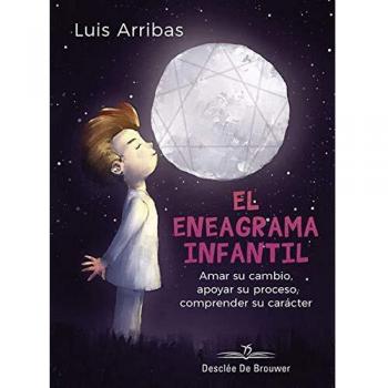 El eneagrama infantil. Amar su cambio, apoyar su proceso comprender su carácter.: 0
