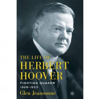 The Life of Herbert Hoover: Fighting Quaker, 1928-1933