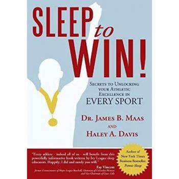 Sleep to Win!: Secrets to Unlocking your Athletic Excellence in Every Sport