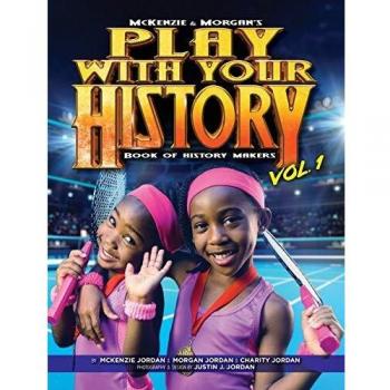 Play with Your History Vol. 1: Book of History Makers (Hardcover)