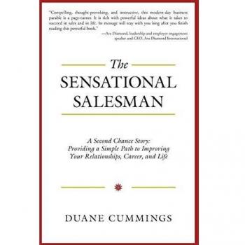The Sensational Salesman: A Second Chance Guide to Enhancing Relationships, Career, and Life