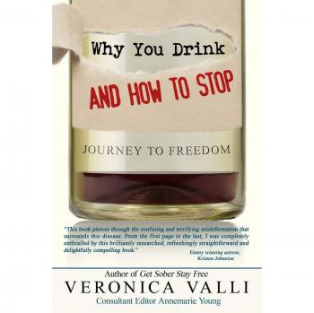Why You Drink and How to Stop: A Journey to Freedom