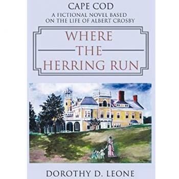 Where the Herring Run: A Historical Fiction Novel Inspired by Albert Crosby's Life