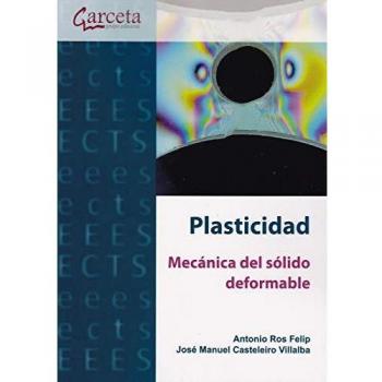 Plasticidad. Mecanica del sólido deformable