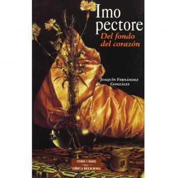 Imo pectore: Del fondo del corazón
