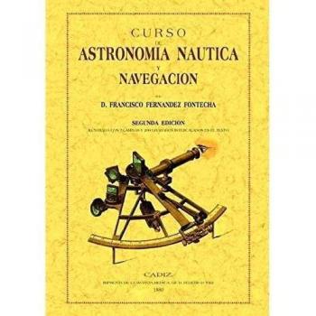 Curso de astronomía náutica y navegación - Fernandez Fontecha D. Francisco
