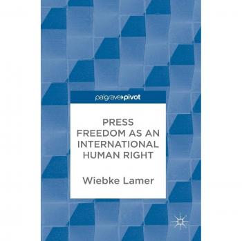 Press Freedom as an International Human Right