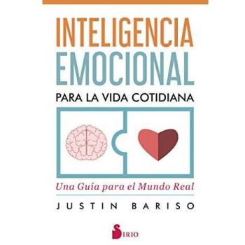 Inteligencia emocional para la vida cotidiana: Una guía para el mundo real