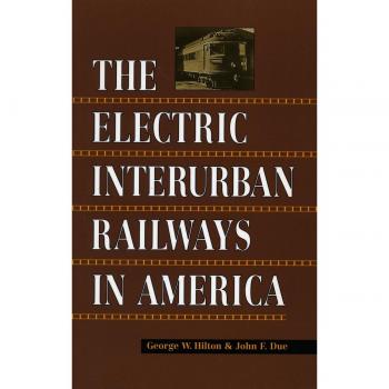 The Electric Interurban Railways in America