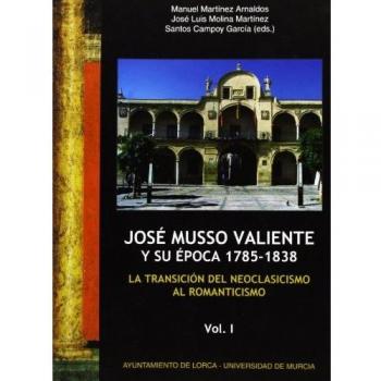 José Musso Valiente Y Su Época 1785--1838