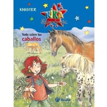Todo sobre los caballos - Bettina Gutschalk
