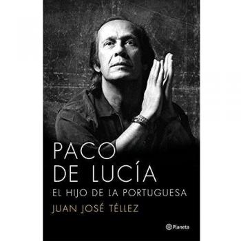 Paco de Lucía. El hijo de la portuguesa: El hijo de la portuguesa