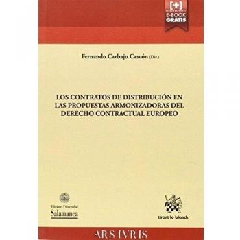 Los Contratos de Distribución en las Propuestas Armonizadoras del Derecho Contractual Europeo