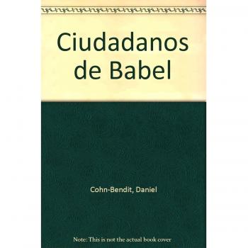 Ciudadanos de Babel: Apostando por una democracia multicultural