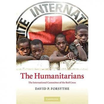 The Humanitarians: The International Committee of the Red Cross