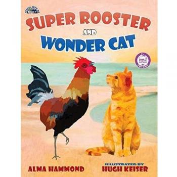 Gallo Superpoderoso y Gato Maravilla (Serie Viaja Conmigo, Volumen 1) - Edición en Rústica