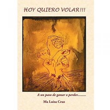 Hoy Quiero Volar!!!: Juego de Estrategia y Aventura en Tapa Dura - Un Paso de Ganar o Perder