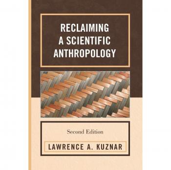 Reclaiming a Scientific Anthropology by Lawrence A. Kuznar - Second Edition (English)