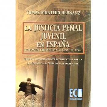La justicia penal juvenil en España: legislación y jurisprudencia constitucional