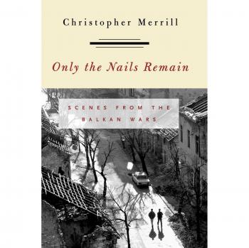 Only the Nails Remain: A Historical Account of the Balkan Wars