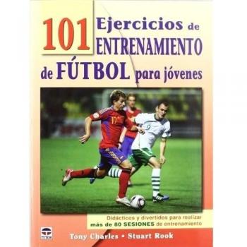 101 EJERCICIOS DE ENTRENAMIENTO DE FÚTBOL PARA JÓVENES