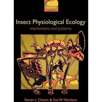 Insect Physiological Ecology: Mechanisms and Patterns