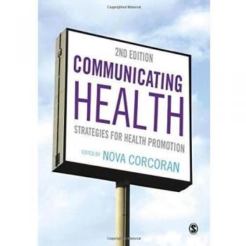 Communicating Health: Strategies For Health Promotion