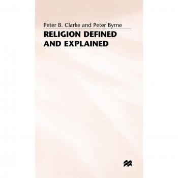 Religion Defined and Explained